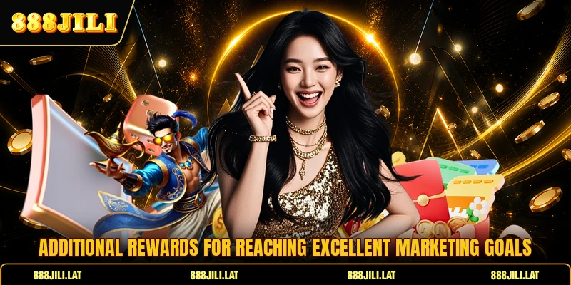 Additional rewards for reaching excellent marketing goals