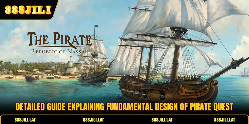 Detailed guide explaining fundamental design of pirate quest
