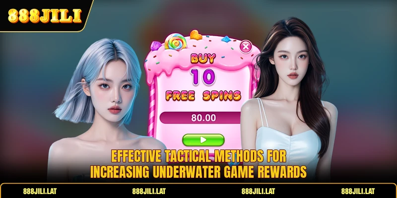 Effective tactical methods for increasing underwater game rewards