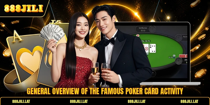 General overview of the famous poker card activity