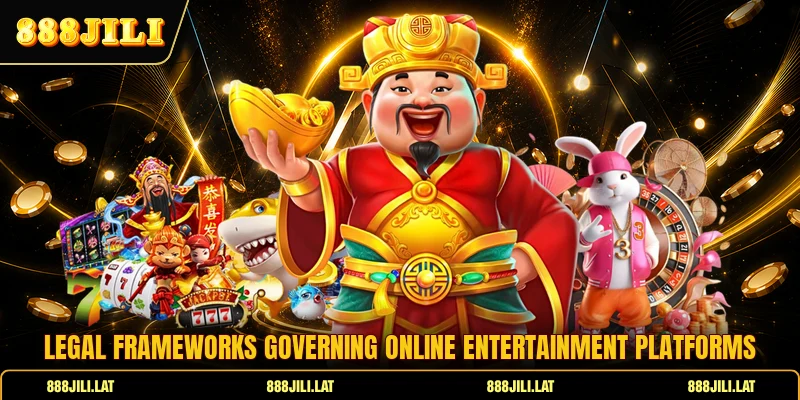 Legal frameworks governing online entertainment platforms