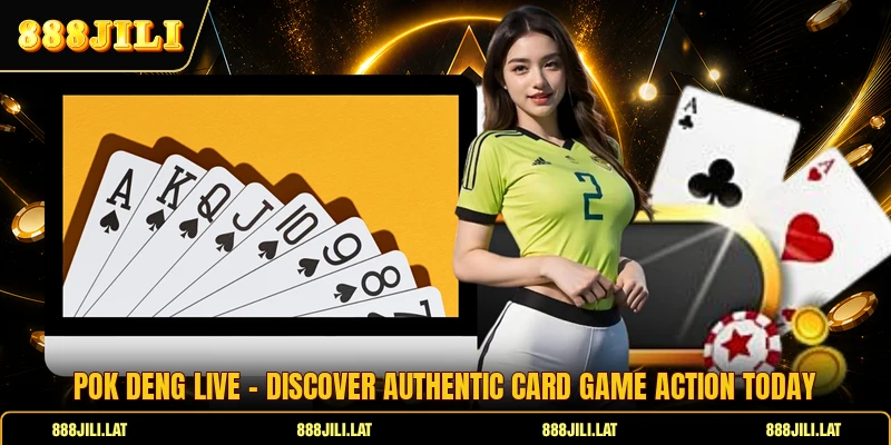 Pok Deng Live - Discover Authentic Card Game Action Today